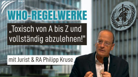Der mündige Bürger – WHO-Regelwerke: „Toxisch von A bis Z und vollständig abzulehnen!“ – mit Philipp Kruse