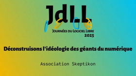 Déconstruisons l'idéologie des géants du numérique - Association Skeptikon - JdLL2025