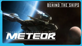 Star Citizen | Behind the Ships: RSI Meteor