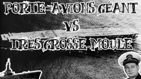 Le Petit Théâtre des Opérations - Porte-avions géant VS très grosse moule