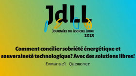 Comment concilier sobriété énergétique et souveraineté technologique ? Avec des solutions libres ! - Emmanuel Quemener -