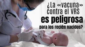 ¿La «vacuna» contra el VRS es peligrosa para los recién nacidos?