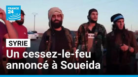 La présidence syrienne annonce un cessez-le-feu immédiat à Soueida • FRANCE 24