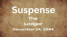 Suspense - The Lodger - December 14, 1944 - Old-Time Radio Mystery