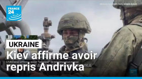 L'Ukraine affirme avoir "stoppé" la progression russe et repris Andrivka • FRANCE 24