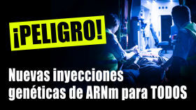Un crimen contra la humanidad: nuevas inyecciones genéticas de ARNm para todos