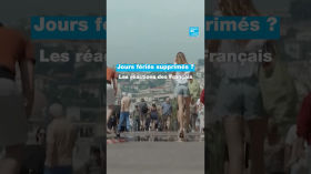 Supprimer deux jours fériés ? Les réactions des Français • FRANCE 24