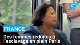 Exploitées en silence : des femmes réduites à l’esclavage en plein Paris • FRANCE 24