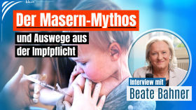 Der Masern-Mythos und Auswege aus der Impfpflicht - Interview mit Beate Bahner