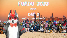 Furdu 2022 Day 2 Vlog - Why is time flying?!??