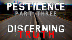 Pestilence (Part 3): Discerning Truth | Brother Jared Pozarnsky