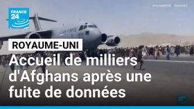 Des milliers d'Afghans accueillis au Royaume-Uni après une fuite massive de leurs données en 2022