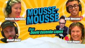 "Mousse-Mousse" avec Mélodie Fontaine, Mehdi Maïzi, Bilal Hassani et Eva Roque
