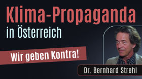 Klima-Journalismus – ORF-Beitrag auf dem Prüfstand: Klimapropaganda  in Österreich – Wir geben Kontra [Dr. Bernhard Str