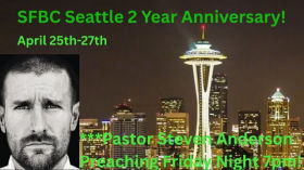 SFBC Seattle 2nd Anniversary **PSA Preaching Friday at 7pm ** [Full itinerary in description]