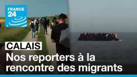 Nos reporters avec les migrants de Calais • FRANCE 24