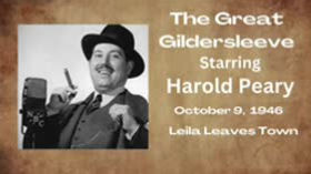 The Great Gildersleeve - Leila Leaves Town - October 9, 1946 - Old-Time Radio Comedy