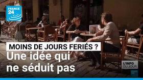 Supprimer deux jours fériés ? Une idée qui ne séduit pas les Français • FRANCE 24