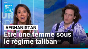 Témoignages : être une femme sous le régime taliban en Afghanistan • FRANCE 24