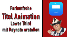 Farbenfrohe Titel Animation Lower Third mit Keynote erstellen [Für Live Stream oder Videos]