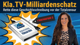 Kla.TV-Milliardenschatz - Rette diese Geschichtsschreibung vor Totalzensur (von Lois Sasek und Elias Sasek)